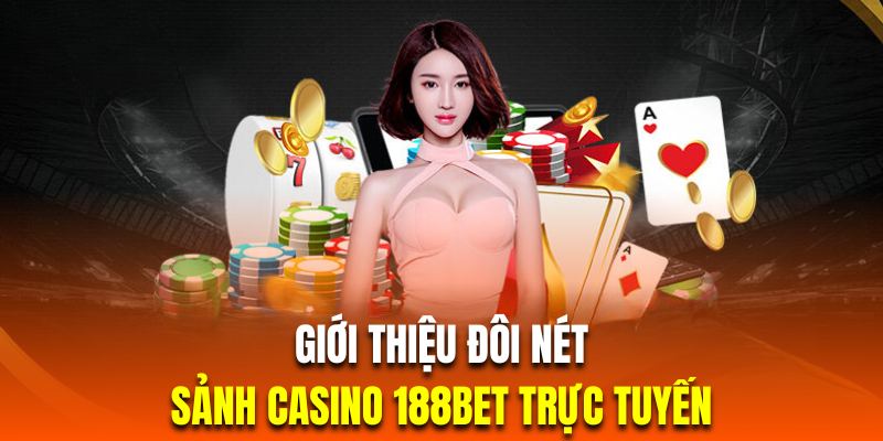 Giới thiệu đôi nét về sân chơi bài nhà cái 188BET