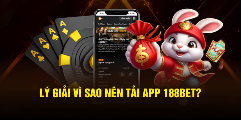 Tại sao nên tải app 188Bet?