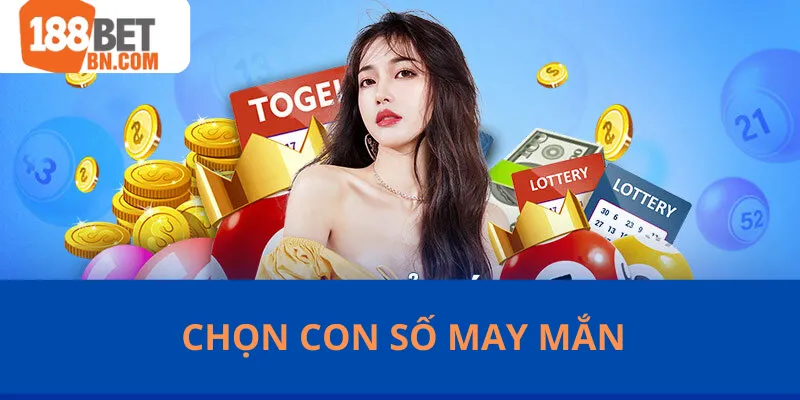 Chọn con số may mắn 