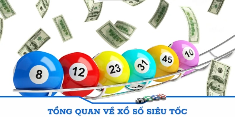 Một số thông tin cơ bản về game xổ số nhanh